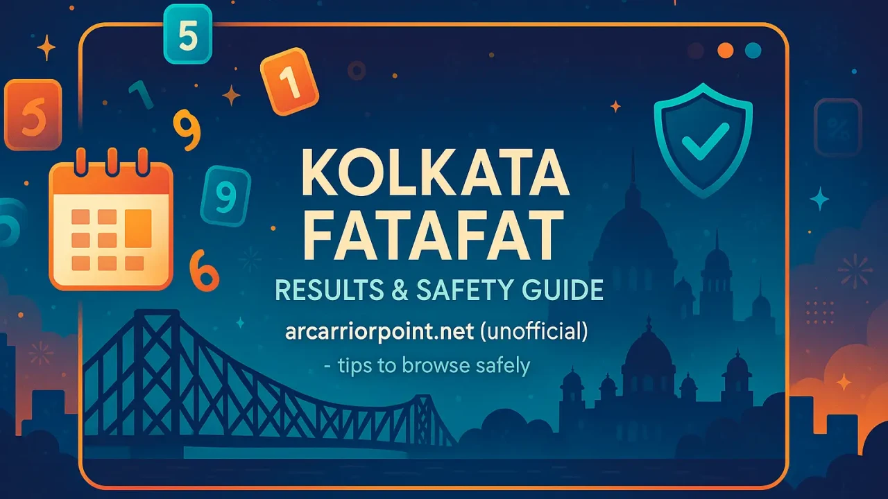 Kolkata Fatafat Arcarrierpoint.net – The Complete Guide to Playing and Checking Results